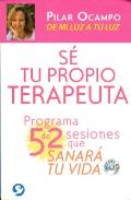 LIBROS DE AUTOAYUDA | S TU PROPIO TERAPEUTA: PROGRAMA DE 52 SESIONES QUE SANAR TU VIDA (Libro + CD)
