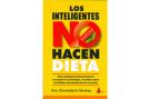 LIBROS DE FLORES DE BACH | LOS INTELIGENTES NO HACEN DIETA