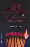 LIBROS DE RAIMON SAMSÓ | 100 PREGUNTAS QUE CAMBIARÁN TU VIDA EN MENOS DE UNA HORA