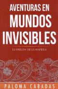 LIBROS DE PALOMA CABADAS | AVENTURAS EN MUNDOS INVISIBLES