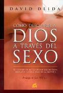 LIBROS DE SEXUALIDAD | CÓMO DESCUBRIR A DIOS A TRAVÉS DEL SEXO