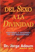 LIBROS DE JORGE ADOUM | DEL SEXO A LA DIVINIDAD