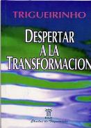 LIBROS DE TRIGUERINHO | DESPERTAR A LA TRANSFORMACIÓN