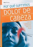 LIBROS DE ENFERMEDADES | DOLOR DE CABEZA: GUA DE DIAGNSTICO Y TRATAMIENTO PARA VIVIR MEJOR