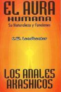 LIBROS DE LEADBEATER | EL AURA HUMANA: LOS ANALES AKÁSHICOS