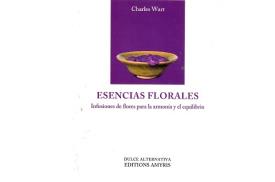LIBROS DE FLORES DE BACH | ESENCIAS FLORALES: INFUSIONES DE FLORES PARA LA ARMONÍA Y EL EQUILIBRIO