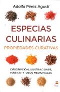 LIBROS DE ALIMENTACIN | ESPECIAS CULINARIAS: PROPIEDADES CURATIVAS: DESCRIPCIN ILUSTRACIONES HBITAT Y USOS MEDICINALES