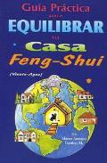 LIBROS DE FENG SHUI | GUÍA PRÁCTICA PARA EQUILIBRAR TU CASA: FENG SHUI