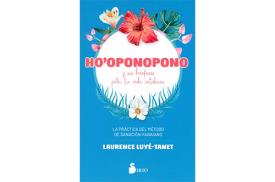 LIBROS DE HO'OPONOPONO | HO'OPONOPONO Y SUS BENEFICIOS PARA LA VIDA COTIDIANA