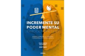 LIBROS DE ENTRENAMIENTO MENTAL Y MINDFULNESS | INCREMENTE SU PODER MENTAL: EJERCICIOS PRCTICOS