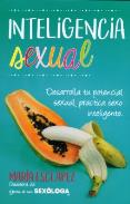 LIBROS DE SEXUALIDAD | INTELIGENCIA SEXUAL: DESARROLLA TU POTENCIAL PRACTICA SEXO INTELIGENTE