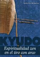LIBROS DE ZEN | KYUDO: ESPIRITUALIDAD ZEN EN EL TIRO CON ARCO
