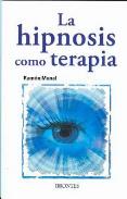 LIBROS DE HIPNOSIS | LA HIPNOSIS COMO TERAPIA