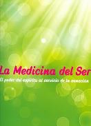 LIBROS DE SANACIN | LA MEDICINA DEL SER: EL PODER DEL ESPRITU AL SERVICIO DE LA SANACIN