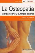LIBROS DE OSTEOPATÍA | LA OSTEOPATÍA PARA PREVENIR Y CURAR LOS DOLORES