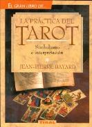 LIBROS DE TAROT Y ORCULOS | LA PRCTICA DEL TAROT: SIMBOLISMO E INTERPRETACIN