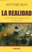 LIBROS DE ANTONIO BLAY | LA REALIDAD: CURSO DE PROFUNDIZACIÓN Y DIÁLOGOS
