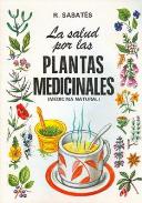 LIBROS DE PLANTAS MEDICINALES | LA SALUD POR LAS PLANTAS MEDICINALES