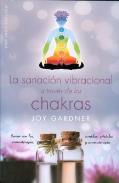 LIBROS DE CHAKRAS | LA SANACIÓN VIBRACIONAL A TRAVÉS DE LOS CHAKRAS