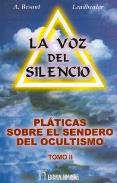 LIBROS DE LEADBEATER | LA VOZ DEL SILENCIO: PLÁTICAS SOBRE EL SENDERO DEL OCULTISMO (Tomo II)