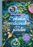 LIBROS DE PLANTAS MEDICINALES | LAS PLANTAS MEDICINALES DE TU JARDN: GUA PRCTICA DE LA BOTICA NATURAL