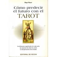 LIBROS DE VECCHI | LIBRO Como Predecir el futuro con el Tarot (Hugo Mayer)