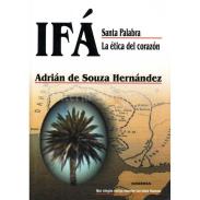 LIBROS DISTRIBUIDORA AURI - LI | LIBRO Ifa Santa Palabra (La Etica del Corazon) (Adrian Souza Hernandez)