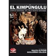 LIBROS EDICIONES MAIOMBE | Libro Kimpungulu (Corpus Santoral del Palo Monte Mayombe) - Ralph Alpiar y Guillermo Calleja (MAIO)