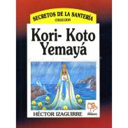 LIBROS PANAPO | LIBRO Kori - Koto Yemaya (coleccion Secretos) (Hector Izaguirre) (S)