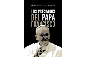 LIBROS DE PROFECÍAS | LOS PRESAGIOS DEL PAPA FRANCISCO