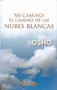 LIBROS DE OSHO | MI CAMINO: EL CAMINO DE LAS NUBES BLANCAS