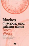 LIBROS DE BRIAN WEISS | MUCHOS CUERPOS UNA MISMA ALMA (Bolsillo)
