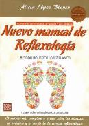 LIBROS DE REFLEXOLOGÍA | NUEVO MANUAL DE REFLEXOLOGÍA: MÉTODO HOLÍSTICO LÓPEZ BLANCO