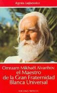 LIBROS DE AIVANHOV | OMRAAM MIKHAEL AIVANHOV EL MAESTRO DE LA GRAN FRATERNIDAD BLANCA UNIVERSAL