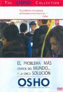 LIBROS DE OSHO | OSHO 3: EL PROBLEMA MS GRANDE DEL MUNDO (DVD)