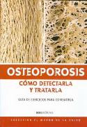 LIBROS DE ENFERMEDADES | OSTEOPOROSIS: CMO DETECTARLA Y TRATARLA