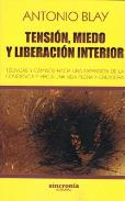 LIBROS DE ANTONIO BLAY | TENSIÓN MIEDO Y LIBERACIÓN INTERIOR
