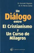 LIBROS DE UN CURSO DE MILAGROS | UN DIÁLOGO ENTRE EL CRISTIANISMO Y UN CURSO DE MILAGROS
