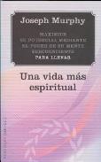 LIBROS DE JOSEPH MURPHY | UNA VIDA MÁS ESPIRITUAL