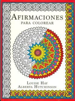 LIBROS DE LOUISE L. HAY | AFIRMACIONES PARA COLOREAR