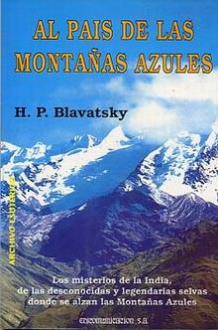 LIBROS DE BLAVATSKY | AL PAS DE LAS MONTAAS AZULES