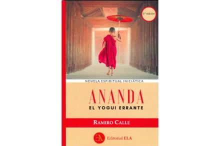LIBROS DE RAMIRO A. CALLE | ANANDA, EL YOGUI ERRANTE LIBROS DE RAMIRO A. CALLE | ANANDA, EL YOGUI ERRANTE