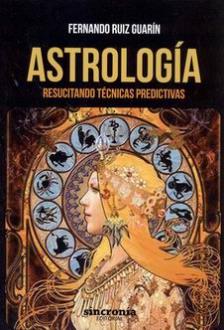 LIBROS DE ASTROLOGÍA | ASTROLOGÍA: RESUCITANDO TÉCNICAS PREDICTIVAS LIBROS DE ASTROLOGÍA | ASTROLOGÍA: RESUCITANDO TÉCNICAS PREDICTIVAS