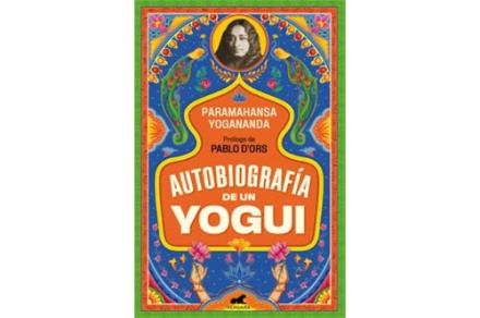 LIBROS DE YOGANANDA | AUTOBIOGRAFÍA DE UN YOGUI (Nueva Edición) LIBROS DE YOGANANDA | AUTOBIOGRAFÍA DE UN YOGUI (Nueva Edición)