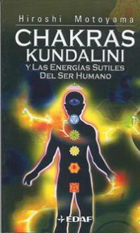 LIBROS DE CHAKRAS | CHAKRAS KUNDALINI Y LAS ENERGAS SUTILES DEL SER HUMANO