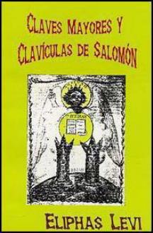 LIBROS DE ELIPHAS LVI | CLAVES MAYORES Y CLAVCULAS DE SALOMN