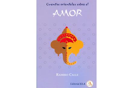 LIBROS DE RAMIRO A. CALLE | CUENTOS ORIENTALES SOBRE EL AMOR