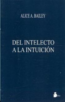 LIBROS DE ALICE BAILEY | DEL INTELECTO A LA INTUICIN
