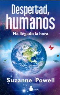LIBROS DE SUZANNE POWELL | DESPERTAD HUMANOS: HA LLEGADO LA HORA
