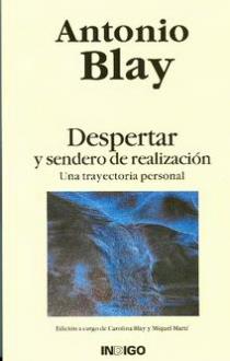LIBROS DE ANTONIO BLAY | DESPERTAR Y SENDERO DE REALIZACIN